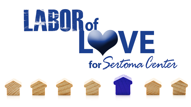 Labor of Love for Sertoma Center underway
